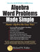 Algebra Word Problems Made Simple by Richard W. Fisher