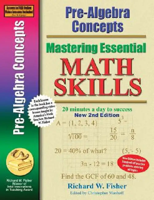 Pre-Algebra Concepts 2nd Edition, Mastering Essential Math Skills: 20 minutes a day to success by Fisher, Richard W.