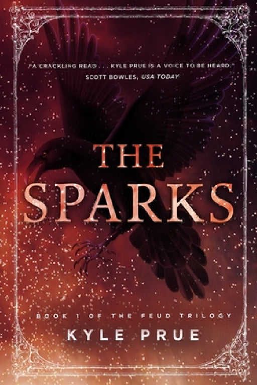 The Sparks: Book 1 of the Feud Trilogy by Kyle Prue