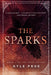 The Sparks: Book 1 of the Feud Trilogy by Kyle Prue
