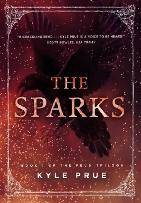 The Sparks: Book I of the Feud Trilogy by Kyle Prue