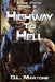 Highway to Hell: A Post-Apocalyptic Zombie Adventure Series by D. L. Martone