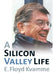 A Silicon Valley Life by E. Floyd Kvamme