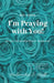 Hey Sister, I'm Praying with You!: 30-Day Interactive Prayer Devotional by Halaveshia S. Hall