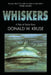 Whiskers by Donald W. Kruse