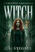 Witch by C. L. Stegall, Ahmed Safeer