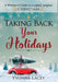 Taking Back Your Holidays: A Whimsical Guide to a Lighter, Brighter Christmas by Yvonne Lacey