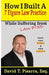 How I Built A 7 Figure Law Practice: While Suffering From "LAW PTSD" by David T. Pisarra