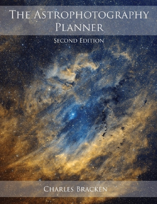 The Astrophotography Planner by Charles Bracken
