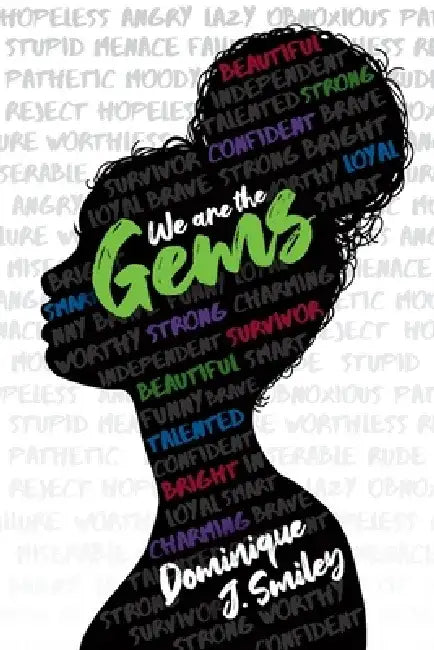We Are the Gems by Dominique J. Smiley