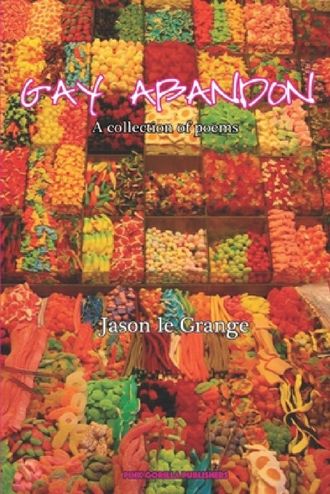 Gay Abandon by Jason Le Grange