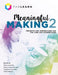 Meaningful Making 2: Projects and Inspirations for Fab Labs and Makerspaces by Paulo Blikstein