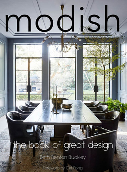 Modish: The Book of Great Design by Beth Benton Buckley