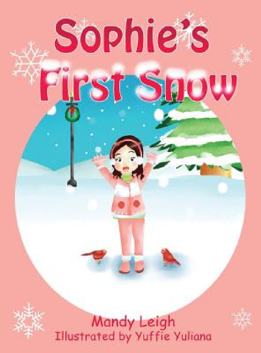 Sophie's First Snow by Mandy Leigh, Yuffie Yuliana