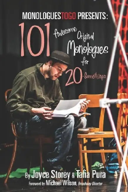 101 Awesome Original Monologues for 20-Somethings by Talia Pura