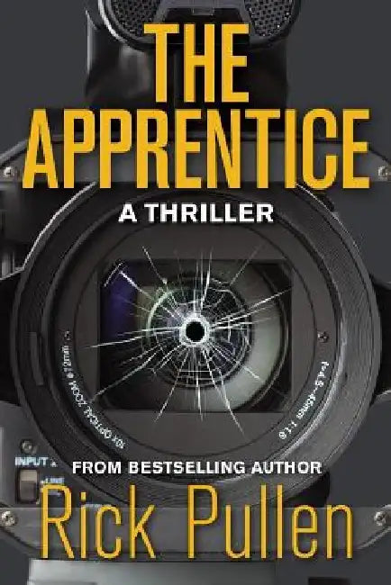 The Apprentice: A Thriller by Rick Pullen
