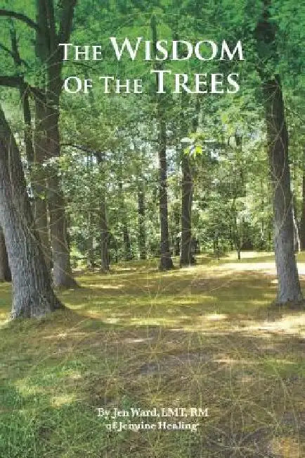 The Wisdom of the Trees by Jen Ward