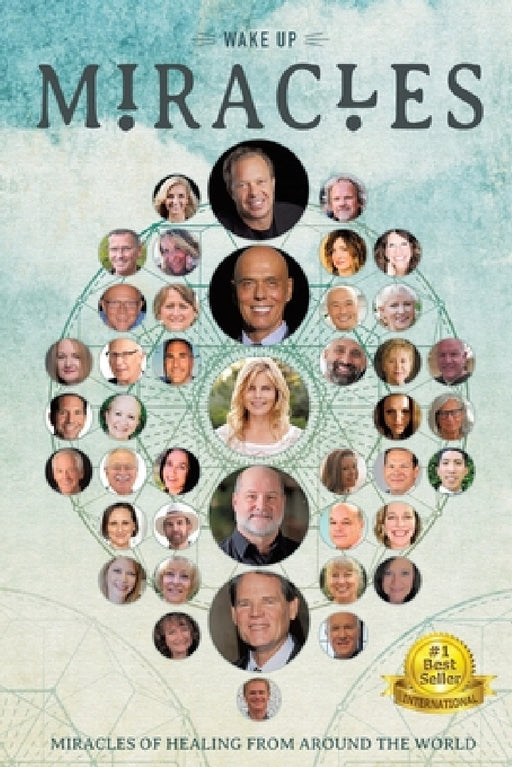 Wakeup: Miracles of Healing From Around the World by Steve E. Schmitt