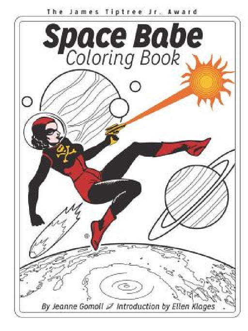 Space Babe Coloring Book by Jeanne Gomoll