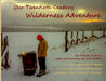Our Twentieth Century Wilderness Adventure by Atwood Cutting