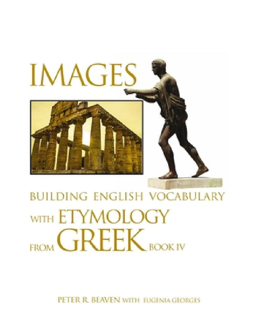 Images Building English Vocabulary with Etymology from Greek Book IV by Peter Beaven