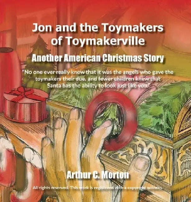 Jon and the Toymakers of Toymakerville by Arthur C. Morton