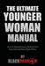 The Ultimate Younger Woman Manual by Blackdragon