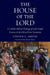 The House of the Lord: A Catholic Biblical Theology of God's Temple Presence in the Old and New Testaments by Stephen C. Smith, Brant Pitre