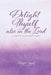Delight Thyself Also in the Lord: A Simple Daily Devotional by Delight Thyself Design Ministries