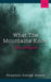 What the Mountains Know: Life, Unstuck by Shannon Denise Evans