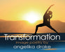 Transformation by Angelika Drake