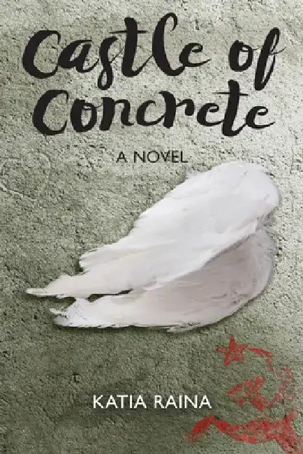 Castle of Concrete by Katia Raina