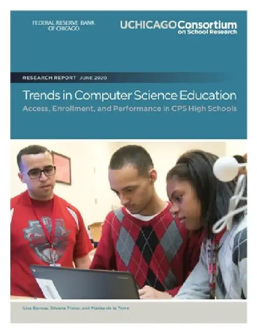 Trends in Computer Science Education: Access, Enrollment, and Performance in CPS High Schools by Silvana Freire