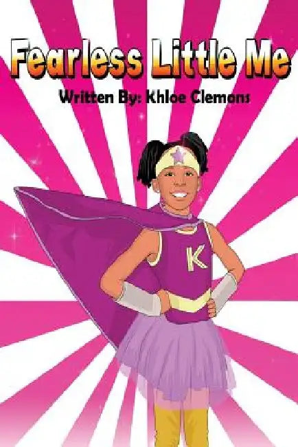 Fearless Little Me by Khloe Clemons