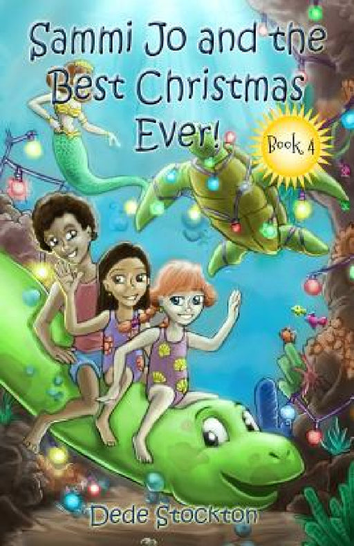 Sammi Jo and the Best Christmas Ever! by Dede Stockton