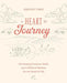 A Heart for Journey: Developing Purpose, Faith, and a Biblical Mindset for the Road of Life by Kristen Tiber