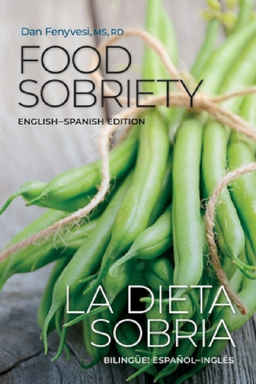 Food Sobriety Dual Language by Dan Fenyvesi