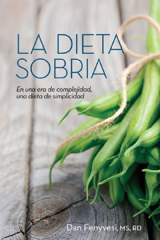 La Dieta Sobria by Dan Fenyvesi