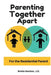 Parenting Together Apart: For the Residential Parent by Jd Brette Sember