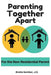 Parenting Together Apart: For the Nonresidential Parent by Jd Brette Sember