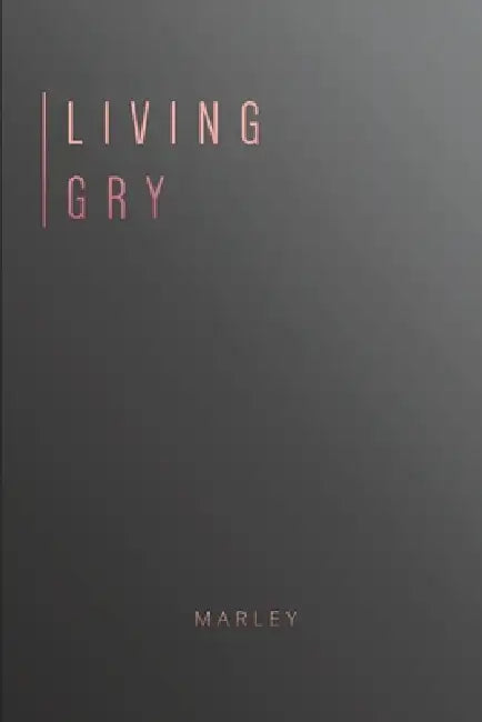Living Gry by Marley