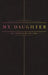 25 Chapters Of You: My Daughter by Jacob N. Bollig