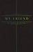 25 Chapters Of You: My Friend by Jacob N. Bollig