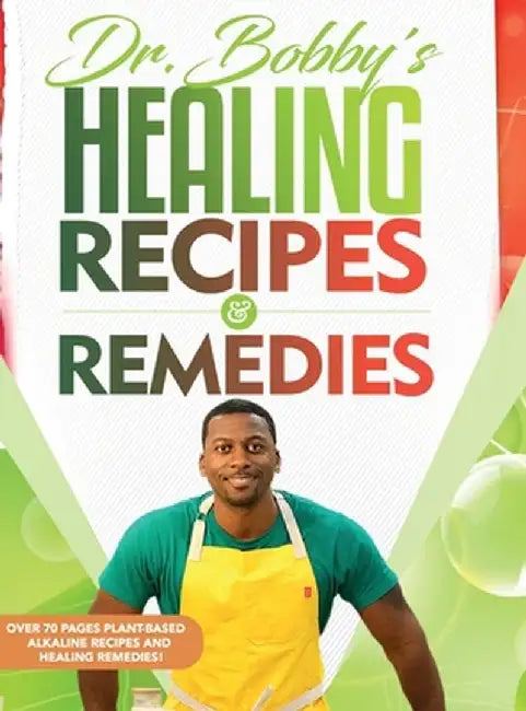 Dr. Bobby's Recipes and Remedies by Dr Bobby Price