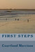 First Steps by Courtland Morrison