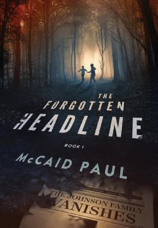 The Forgotten Headline by McCaid Paul, Damonza