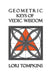 Geometric Keys of Vedic Wisdom by Lori Tompkins