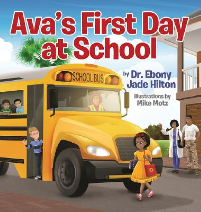 Ava's First Day at School by Ebony Jade Hilton