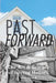 Past Forward: The Art & Science of Saving Houses by Mark Russell