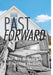 Past Forward: The Art & Science of Saving Houses by Mark Russell